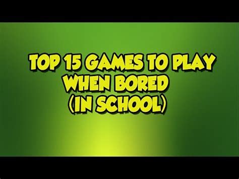 Games to Play When Bored at School